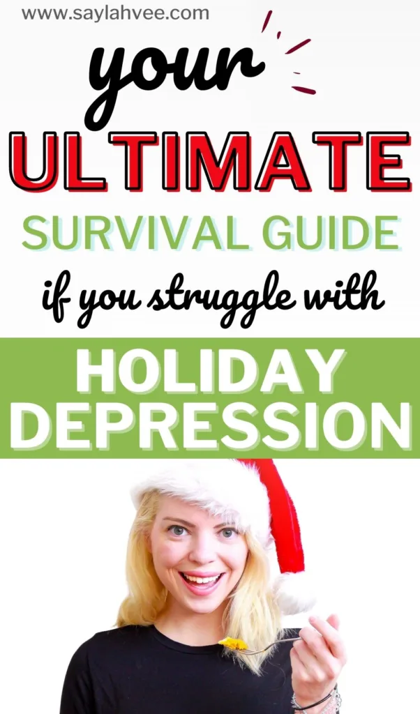 your ultimate survival guide if you struggle with holiday depression