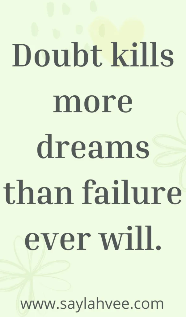 Confidence Caption for Instagram - Doubt kills more dreams than failure ever will.